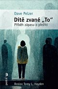Dítě zvané "To" - Příběh zápasu o přežití