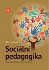 Sociální pedagogika - Věda, praxe a profese v souvislostech