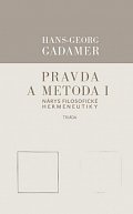 Pravda a metoda I - Nárys filosofické hermeneutiky