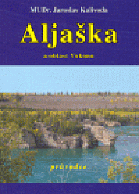 Aljaška a oblast Yukonu - průvodce