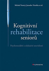 Kognitivní rehabilitace seniorů - Psychosociální a edukační souvislosti