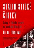 Stalinistické čistky - Scény z Velkého teroru na sovětské Ukrajině