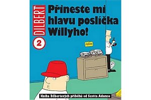 Dilbert 2 - Přineste mi hlavu poslíčka Willyho!