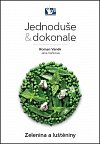 Zelenina a luštěniny - Jednoduše & dokonale, 2.  vydání