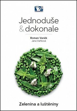 Zelenina a luštěniny - Jednoduše & dokonale, 2.  vydání