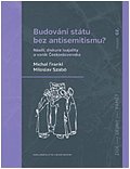 Budování státu bez antisemitismu - Násilí, diskurz loajality a vznik Československa