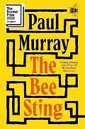 The Bee Sting: Longlisted for the Booker Prize 2023