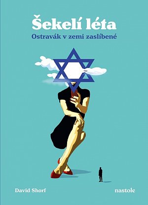 Šekelí léta - Ostravák v zemi zaslíbené