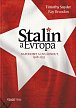 Stalin a Evropa - Napodobit a ovládnout, 1928–1953