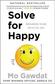 Solve for Happy: Engineer Your Path to Joy, 1.  vydání