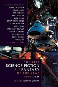 The Best Science Fiction and Fantasy of the Year - Volume 4