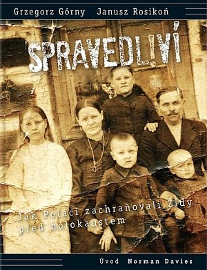 Spravedliví! - Jak Poláci zachraňovali Židy před holokaustem