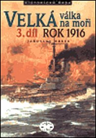 Velká válka na moři 3.díl rok 1916