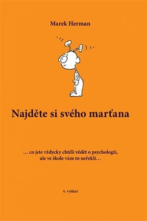 Najděte si svého marťana ... co jste vždycky chtěli vědět o psychologii, ale ve škole vám to neřekli...