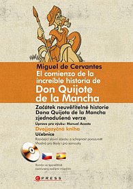 Miguel de Cervantes El comienzo de la increíble historia de Don Quijote de la Mancha