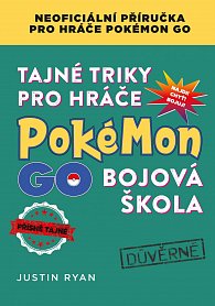 Tajné triky pro hráče Pokémon GO - Bojová škola