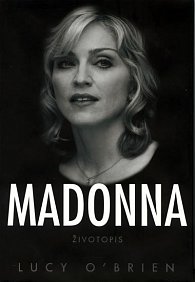 Madonna - Tajemství popové ikony - životopis