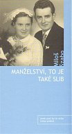 Manželství, to je také slib aneb proč by to třeba nešlo změnit