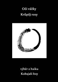 Oči vážky / Krůpěj rosy - výběr z haiku Kobajaši Issy
