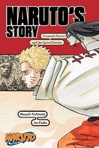 Naruto: Naruto´s Story - Uzumaki Naruto and the Spiral Destiny