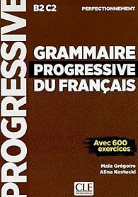 Grammaire progressive du francais B2/C1: Perfectionnemen