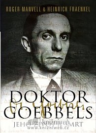 Doktor Goebbels - Jeho život a smrt