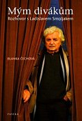 Mým divákům - rozhovor s L. Smoljakem