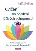 Cvičení na posílení léčivých schopností těla - Povzbuzení činnosti jemnohmotných polí