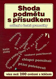 Shoda podmětu s přísudkem - Cvičení z české gramatiky - 2. vydání