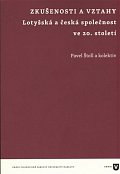 Zkušenosti a vztahy - Lotyšská a česká společnost ve 20. století