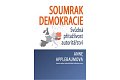Soumrak demokracie - Svůdná přitažlivost autoritářství