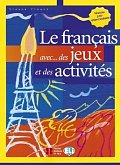 Le francais aves...des jeux et des activités: Niveau pré-intermediaire