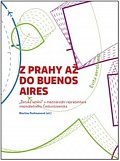 Z Prahy až do Buenos Aires - „Ženské umění“ a mezinárodní reprezentace meziválečného Československa