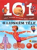 101 věcí, které bychom měli vědět o lidském těle