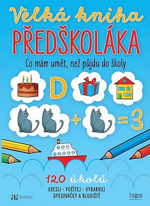 Velká kniha předškoláka - Co mám umět, než půjdu do školy