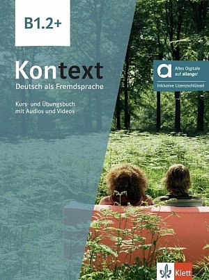 Kontext 1 (B1.2+) – Hybride Ausgabe – Kurs./Übungsbuch Teil 2 + MP3/Video allango.net + Lizenz (24 Monate)