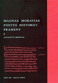 Magnae Moraviae Fontes Historici I.