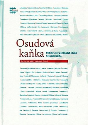 Osudová kaňka - Příběhy dcer politických vězňů Československa