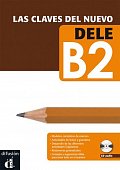 Las claves del nuevo DELE B2 – Libro del al. + MP3 online