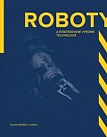 Roboty a robotizované výrobní technologi