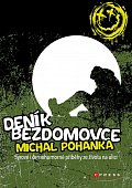 Deník bezdomovce - Syrové i černohumorné příběhy ze života na ulici