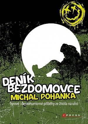 Deník bezdomovce - Syrové i černohumorné příběhy ze života na ulici