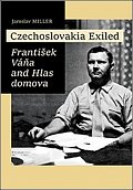 Czechoslovakia Exiled - František Váňa and Hlas domova