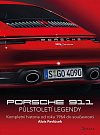 Porsche 911 Půlstoletí legendy - Kompletní historie od roku 1964 do současnosti