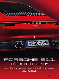 Porsche 911 Půlstoletí legendy - Kompletní historie od roku 1964 do současnosti