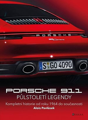 Porsche 911 Půlstoletí legendy - Kompletní historie od roku 1964 do současnosti