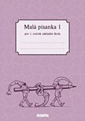 Malá písanka pro 1.ročník ZŠ - 1.díl