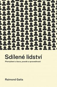 Sdílené lidství - Přemýšlení o lásce, pravdě a spravedlnosti