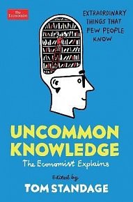 Uncommon Knowledge: Extraordinary Things That Few People Know