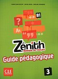 Zénith 3: Guide pédagogique